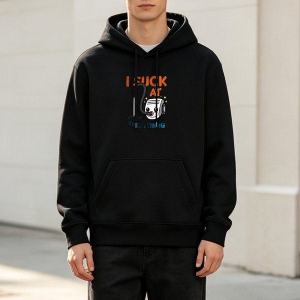 Black hoodie with funny vacuum graphic and 'I SUCK AT EVERYTHING' text