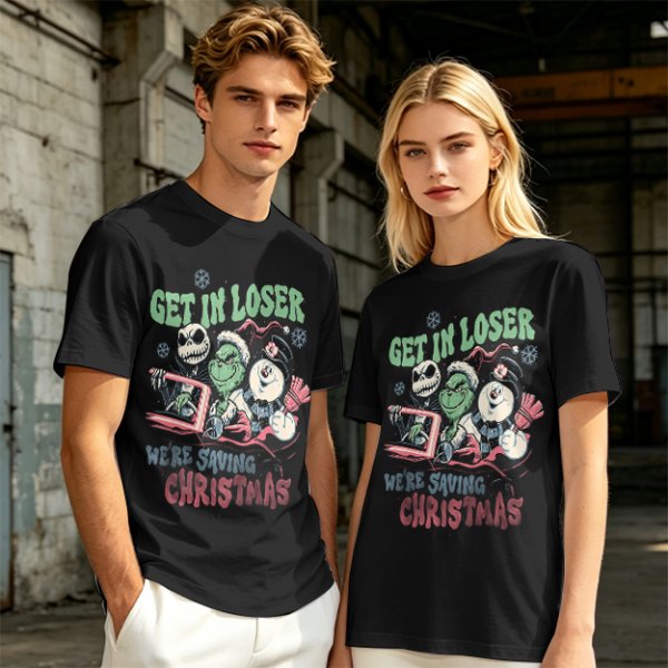 Get In Loser We're Saving Christmas Holiday T-Shirt