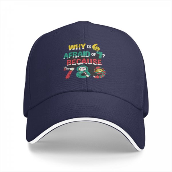 Why Is 6 Afraid Of 7? Because 7 8 9 Funny Math Cap