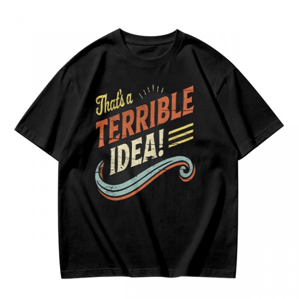 Olive T-Shirt With That's a Terrible Idea! Retro Graphic Print