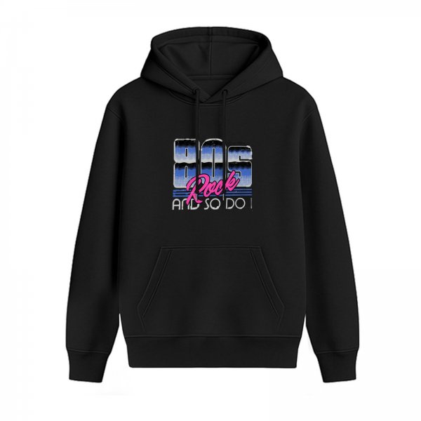 Black Hoodie With 80s Rock And So Do I Graphic Print