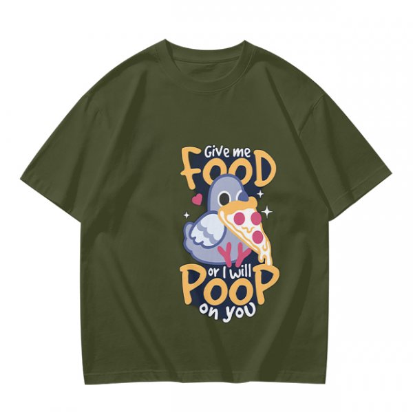 Olive t-shirt with funny pigeon pizza 'Give me food or I will poop' print