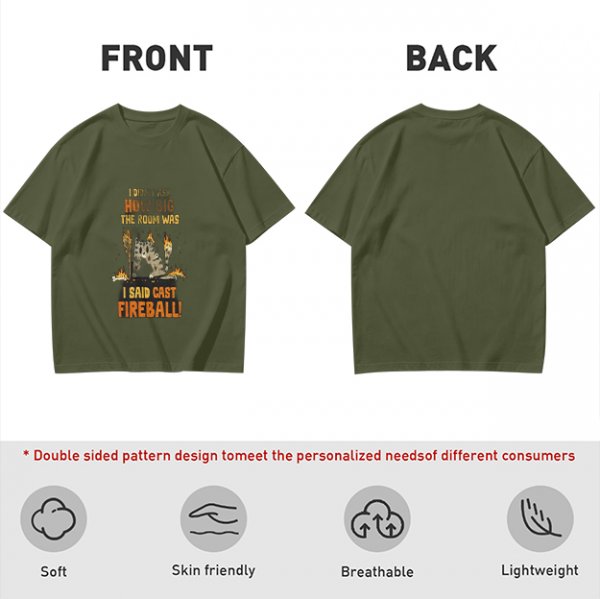 I Didnt Ask How Big The Room Was I Said Cast Fireball Cat T-Shirt