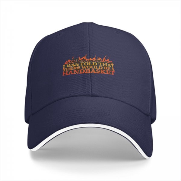 I Was Told That There Would Be A Handbasket Baseball Cap