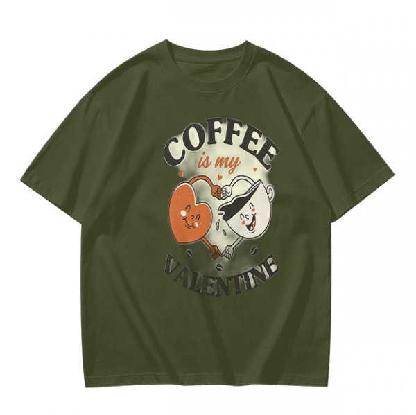 Coffee Is My Valentine Graphic T-Shirt For Coffee Lovers