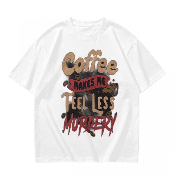 Coffee Makes Me Feel Less Murdery Graphic Olive T-Shirt