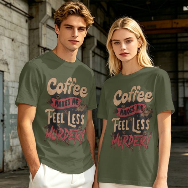 Coffee Makes Me Feel Less Murdery Graphic Olive T-Shirt