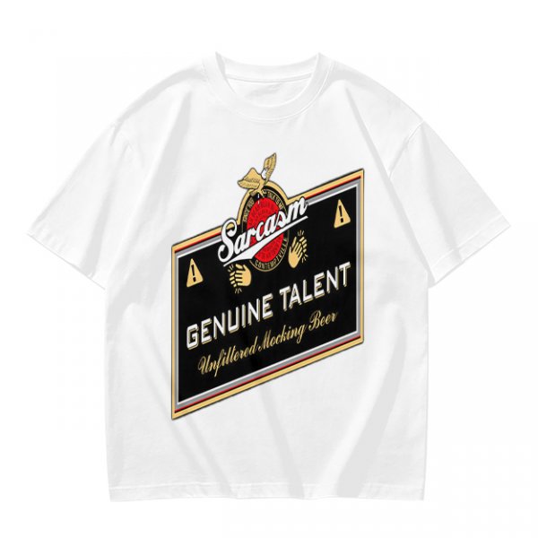 Olive green t-shirt with sarcasm genuine talent unfiltered mocking beer print