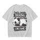 Oversized Graphic T-Shirt with Tired Panda 'That's Enough Todaying For Today I'm Done'