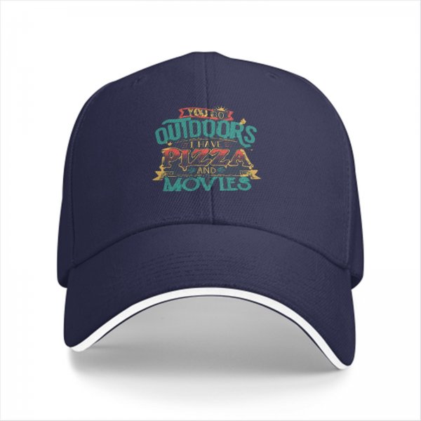 Black baseball cap with 'You Go Outdoors I Have Pizza And Movies' print