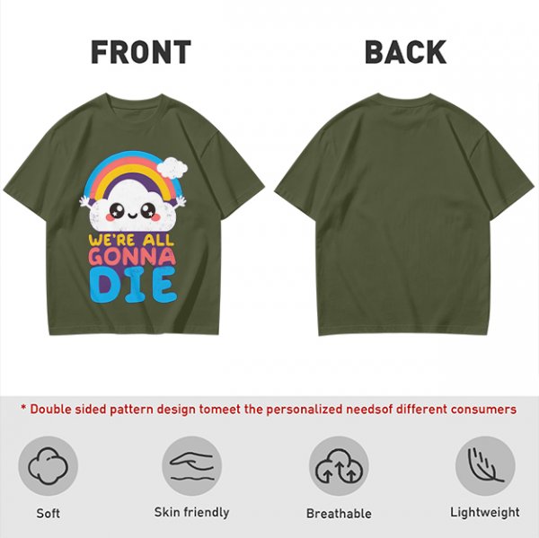 Olive T-Shirt With Cute Cloud Rainbow Graphic And 'We're All Gonna Die' Text