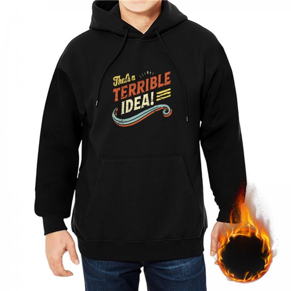 Black hoodie with retro 'That's a Terrible Idea!' graphic print