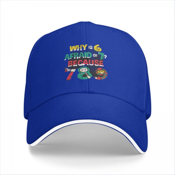 Why Is 6 Afraid Of 7? Because 7 8 9 Funny Math Cap