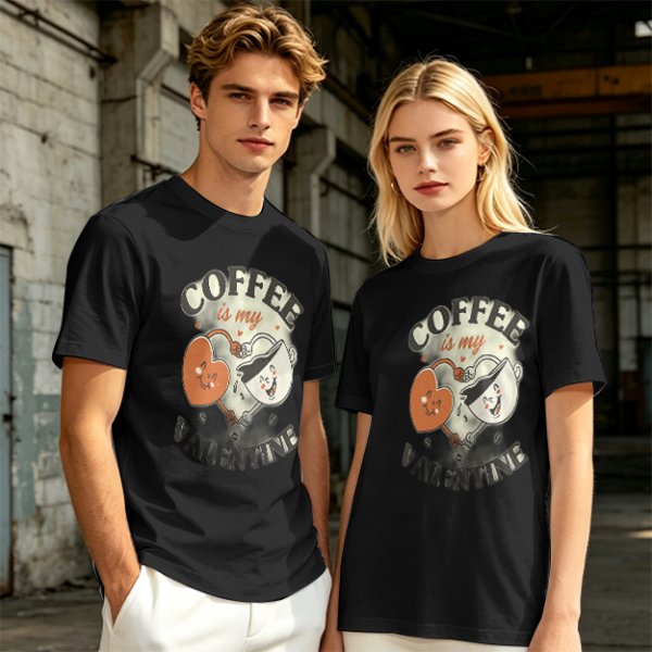 Coffee Is My Valentine Graphic T-Shirt For Coffee Lovers