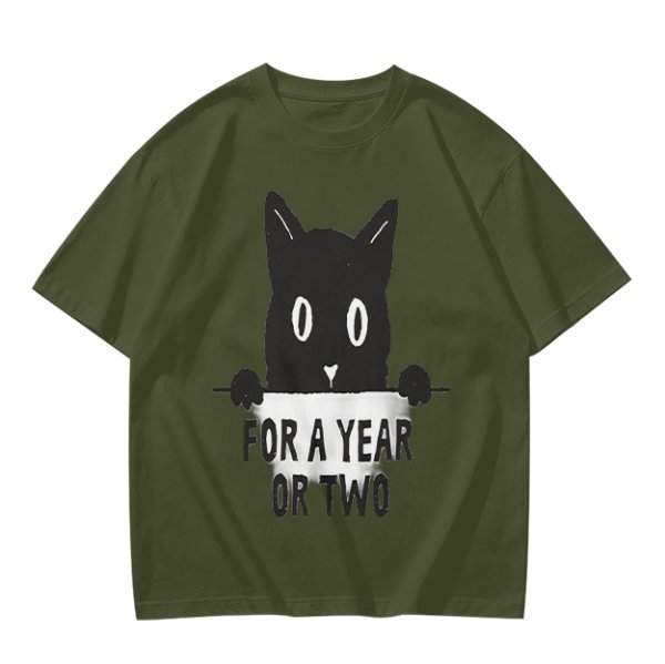 Olive graphic t-shirt with black cat holding 'for a year or two' text