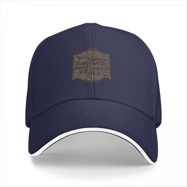 Black baseball cap with 'It's Only Forever Not Long At All' text design