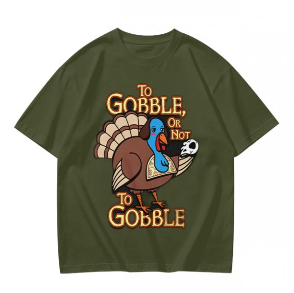 Thanksgiving turkey t-shirt with 'To Gobble Or Not To Gobble' design