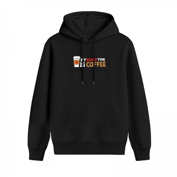 My Blood Type Is Coffee Black Hoodie