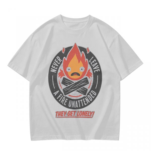 Never Leave A Fire Unattended They Get Lonely T-Shirt