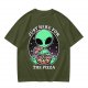 Olive green t-shirt with alien eating pizza text Just Here For The Pizza