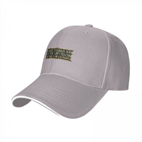 Black baseball cap with humorous 'some things are better left alone' text
