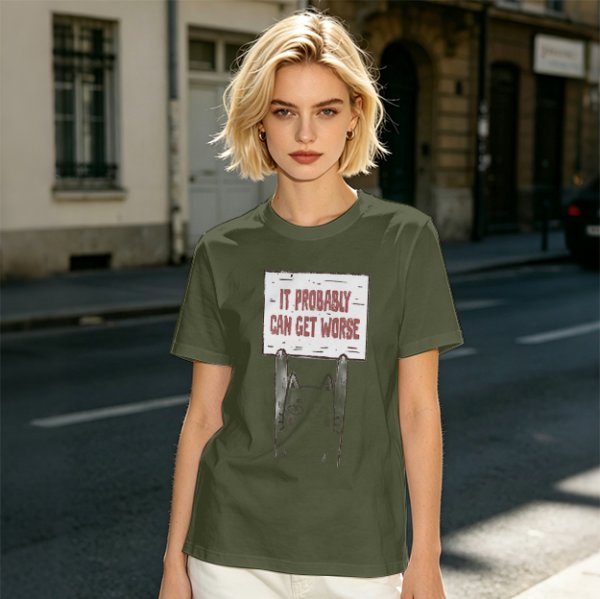 Olive t-shirt with cat holding 'It Probably Can Get Worse' sign