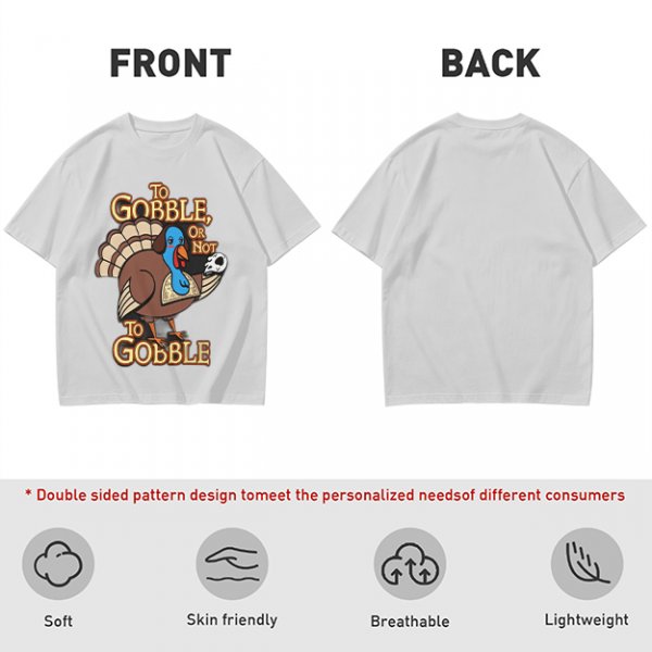 Thanksgiving turkey t-shirt with 'To Gobble Or Not To Gobble' design