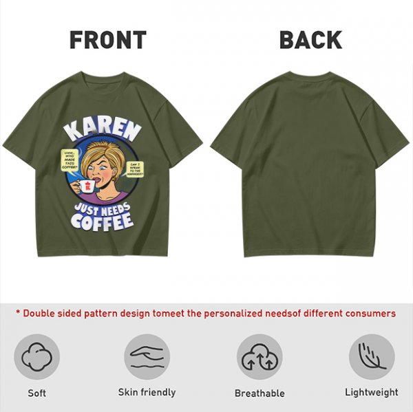 Karen Just Needs Coffee Funny Graphic T-Shirt
