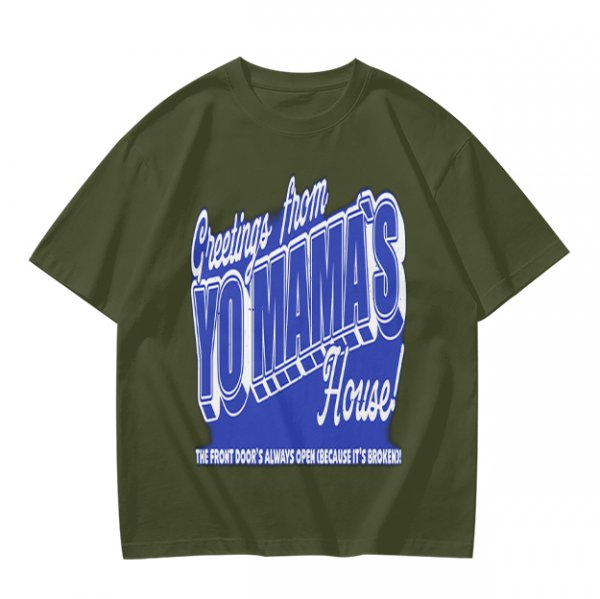 Olive t-shirt with funny yo mama's house greeting print