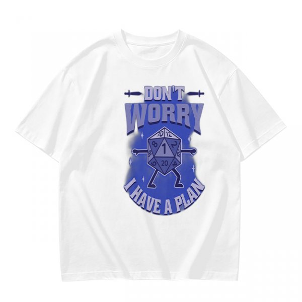 Don't Worry I Have A Plan D20 Dice Graphic T-Shirt