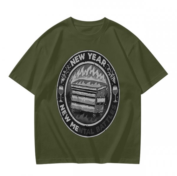 Olive T-Shirt With New Year New Mental Battles Dumpster Fire Graphic