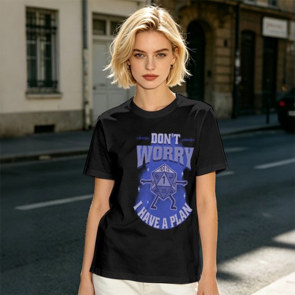 Don't Worry I Have A Plan D20 Dice Graphic T-Shirt