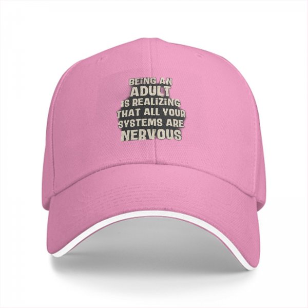 Adulting realization cap with nervous systems quote