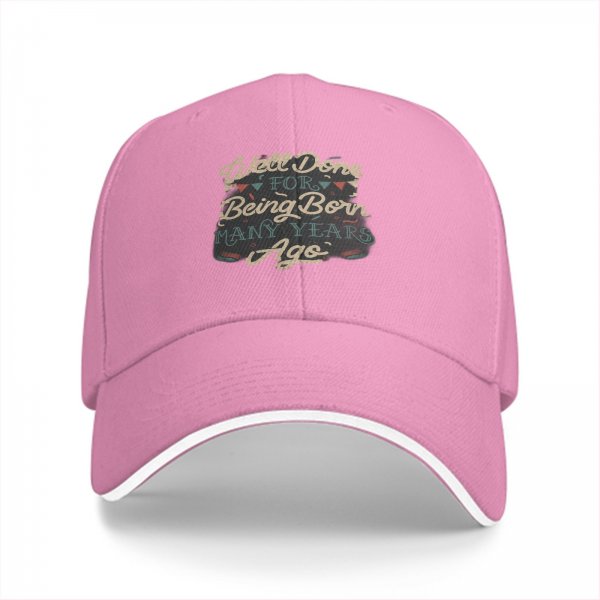 Black baseball cap with 'Well Done For Being Born Many Years Ago' print