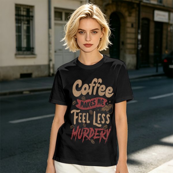 Coffee Makes Me Feel Less Murdery Graphic Olive T-Shirt
