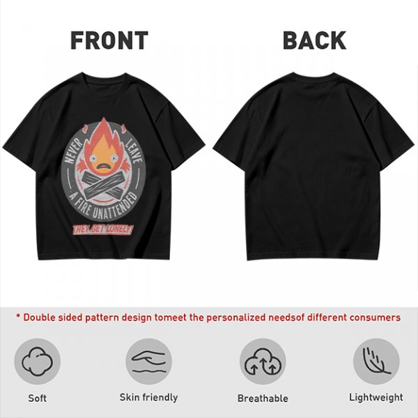 Never Leave A Fire Unattended They Get Lonely T-Shirt