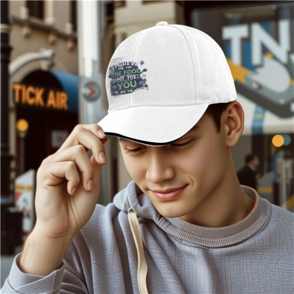 I'm Here For The Food Not For You Funny Baseball Cap