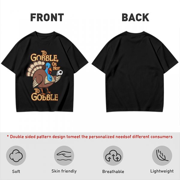 Thanksgiving turkey t-shirt with 'To Gobble Or Not To Gobble' design