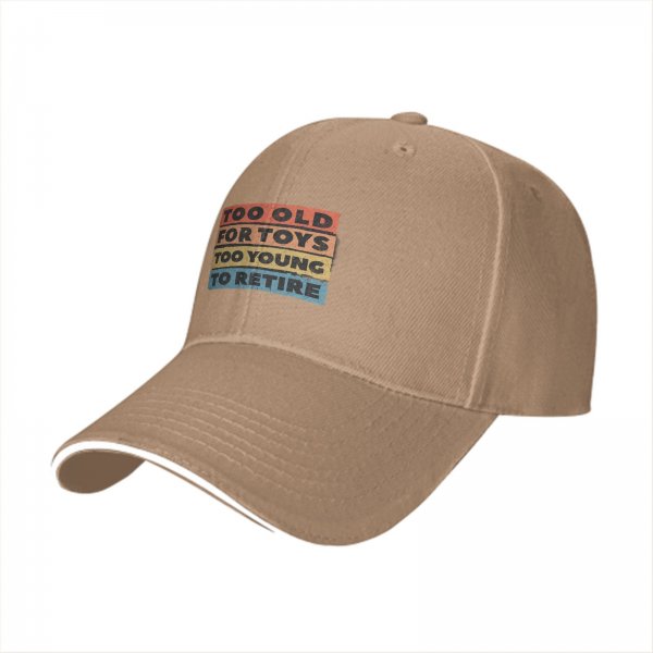 Black baseball cap with 'Too Old For Toys Too Young To Retire' print