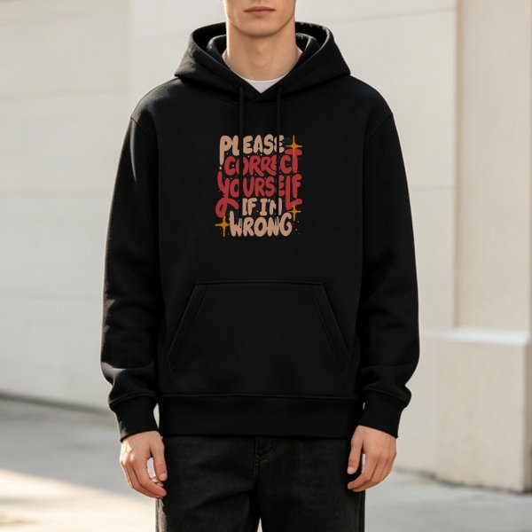 Black hoodie with 'Please Correct Yourself If I'm Wrong' graphic print
