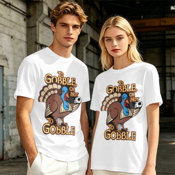 Thanksgiving turkey t-shirt with 'To Gobble Or Not To Gobble' design