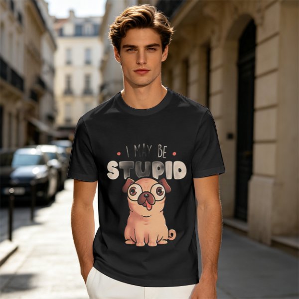 Olive T-Shirt With Funny Pug Graphic And 'I May Be Stupid' Text