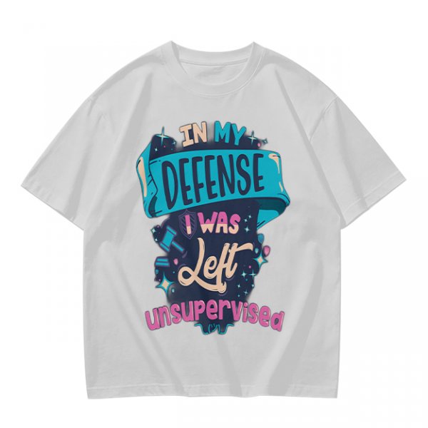Olive t-shirt with 'In My Defense I Was Left Unsupervised' graphic