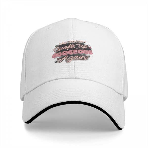 Black baseball cap with 'I accidentally woke up gorgeous again' text