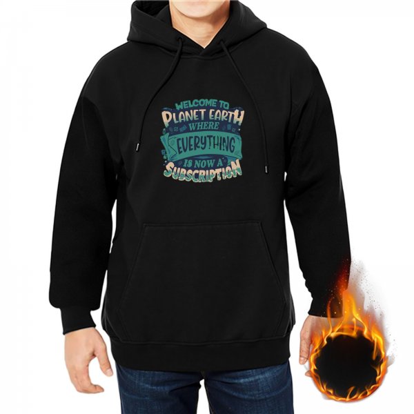 Black hoodie with 'Welcome to Planet Earth where everything is now a subscription' print