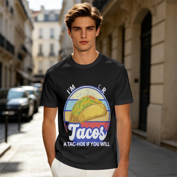 I'm Tacos A Tac-Hoe If You Will Taco Graphic T-Shirt