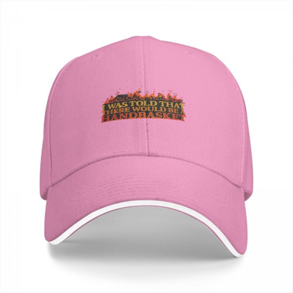 I Was Told That There Would Be A Handbasket Baseball Cap