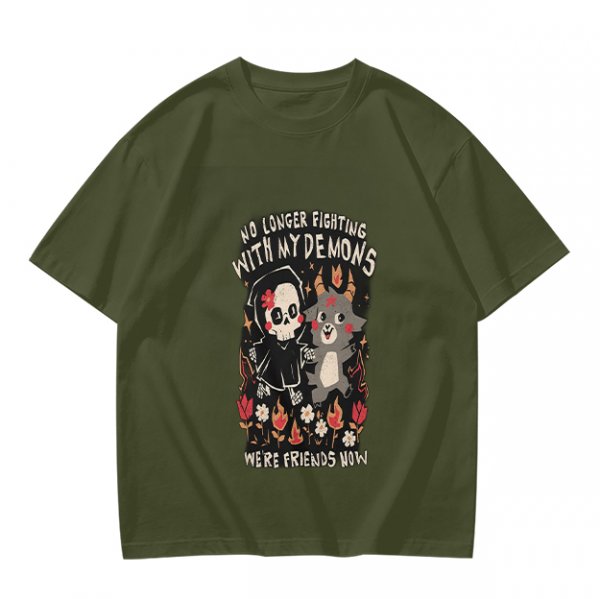 Olive graphic t-shirt with 'No longer fighting with my demons we're friends now' print