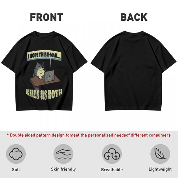 Cat Working On Laptop I Hope This Email Kills Us Both T-Shirt