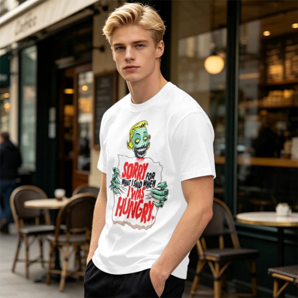 Zombie Sorry For What I Said When Hungry Graphic T-Shirt